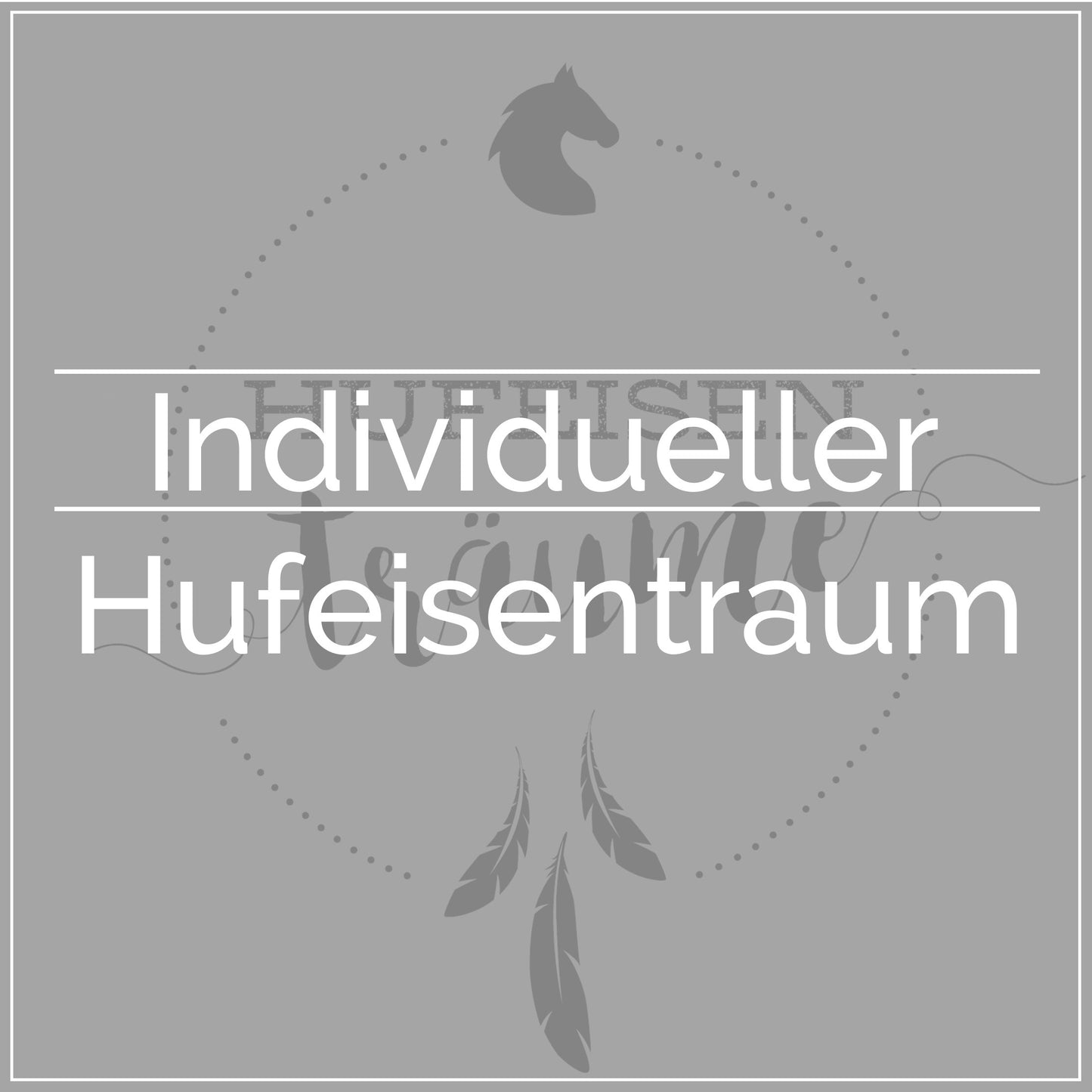 Individueller Hufeisentraum